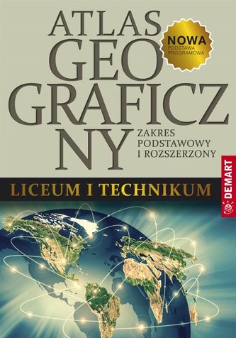 Atlas geograficzny ZP+ZR do LO i Technikum Atlas geograficzny ZP+ZR do LO i Technikum