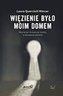 Więzienie było moim domem