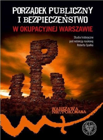 Porządek publiczny i bezpieczeństwo w okupowanej.. Porządek publiczny i bezpieczeństwo w okupowanej..