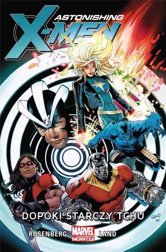 Astonishing X-Men T.3 Dopóki starczy tchu Astonishing X-Men T.3 Dopóki starczy tchu