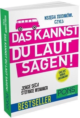 Księga idiomów, czyli: Das Kannst du Laut Sagen!