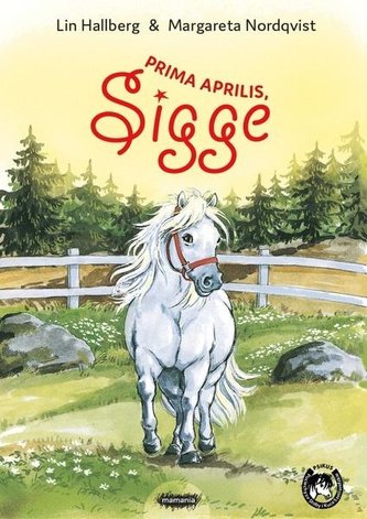 Prima aprilis, Sigge Prima aprilis, Sigge