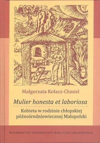 Mulier honesta et laboriosa. Kobieta w rodzinie... Mulier honesta et laboriosa. Kobieta w rodzinie...