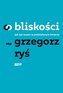 O bliskości. Jak żyć razem w podzielonym świecie
