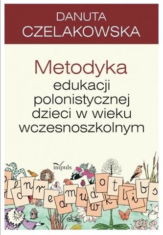 Metodyka edukacji polonistycznej dzieci..wyd. 2018