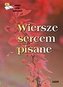 Wiersze sercem pisane. Edycja piąta. Antologia...