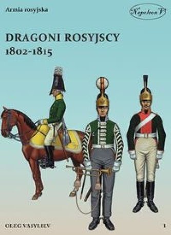 Dragoni rosyjscy 1802-1815 Dragoni rosyjscy 1802-1815