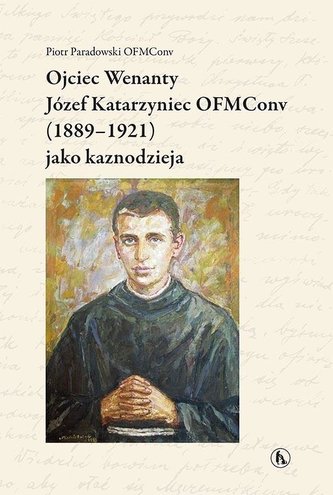 Ojciec Wenanty Józef Katarzyniec OFMConv