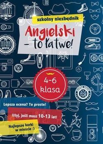 Szkolny niezbędnik. Angielski - to łatwe!