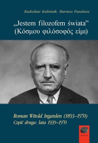 Jestem filozofem świata cz.2 1939-1970 Jestem filozofem świata cz.2 1939-1970