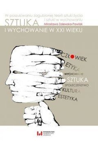 Sztuka i wychowanie w XXI wieku