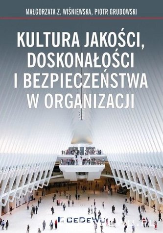 Kultura jakości, doskonałości i bezpieczeństwa...