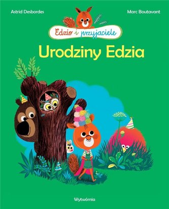 Edzio i przyjaciele. Urodziny Edzia Edzio i przyjaciele. Urodziny Edzia