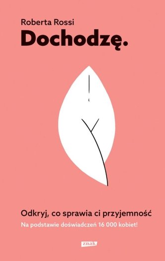 Dochodzę. Odkryj, co sprawia ci przyjemność