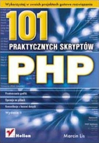 PHP. 101 praktycznych skryptów PHP. 101 praktycznych skryptów
