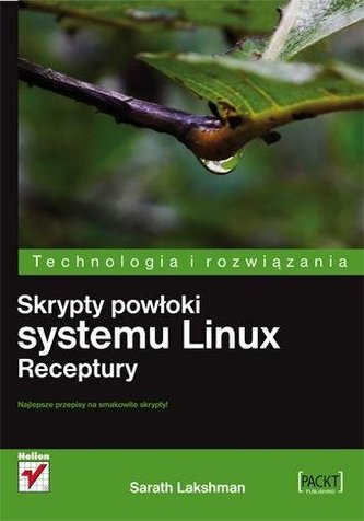 Skrypty powłoki systemu Linux. Receptury