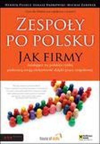 Zespoły po polsku. Jak firmy działające na...