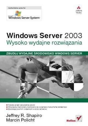 Windows Server 2003. Wysoko wydajne rozwiązania