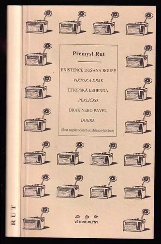 Existence Dušana Rouse. - Viktor a drak.- Etiopská legenda. - Peklíčko. - Drak nebo Pavel. - Dohra
