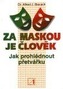 Za maskou je člověk
