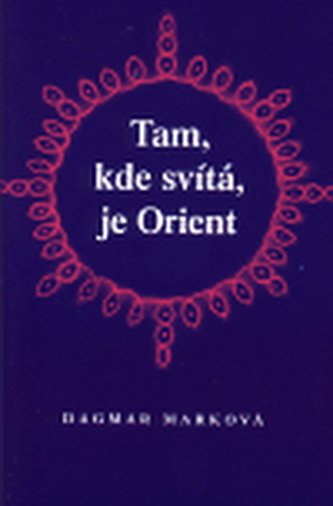 Tam, kde svítá, je Orient