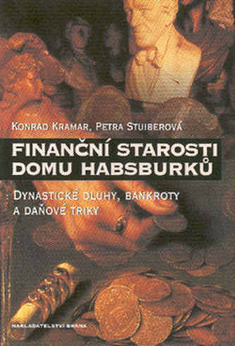 Finanční starosti domu habsburků