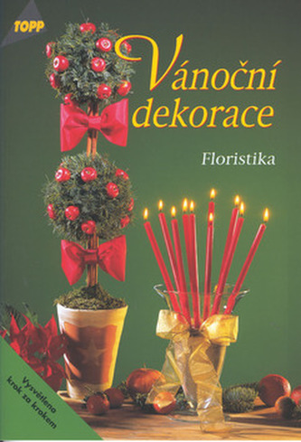 Vánoční dekorace Floristika