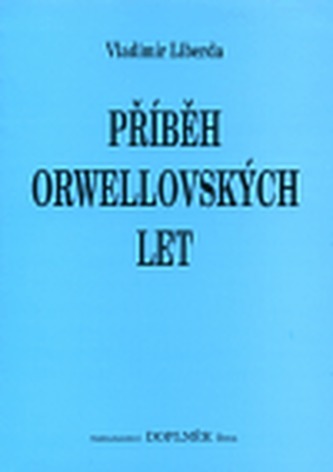 Příběh orwellovských let
