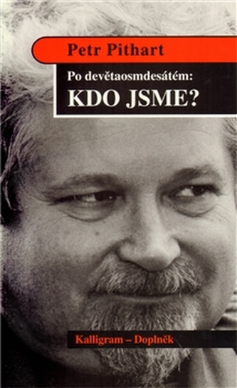 Po devětaosmdesátém : Kdo jsme?