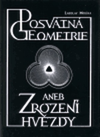Posvátná geometrie aneb zrození hvězdy