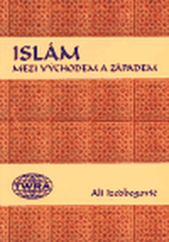 Islám Mezi Východem a Západem