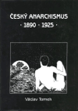 Český anarchismus 1890 - 1925