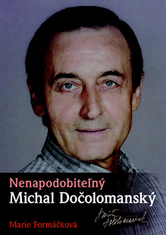 Nenapodobitežný Michal Dočolomanský