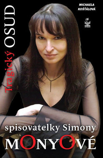 Tragický osud spisovatelky Simony Monyové