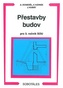 Přestavby budov pro 3. ročník SOU