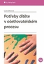 Potřeby dítěte v ošetřovatelském procesu