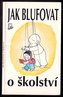 Jak blufovat o školství