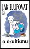 Jak blufovat o okultismu