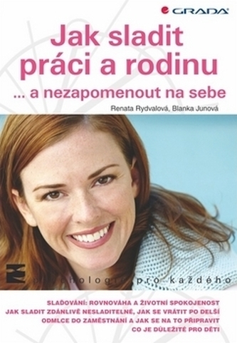 Jak sladit práci a rodinu Jak sladit práci a rodinu