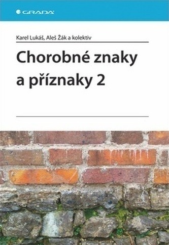 Chorobné znaky a příznaky 2 Chorobné znaky a příznaky 2