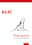 Klíč Český jazyk 6. ročník III. díl Pracovní sešit