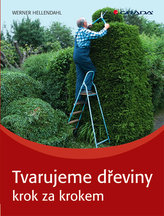 Tvarujeme dřeviny