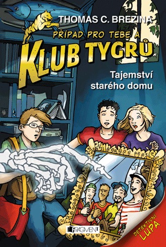 Klub Tygrů - Tajemství starého domu