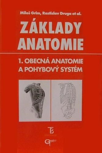Základy anatomie 1 - Obecná anatomie a pohybový systém