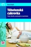 Těhotenská cukrovka – rady lékařky nastávajícím maminkám