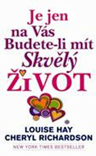 Je jen na vás budete-li mít skvělý život