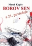 Borov sen a 21. poviedok