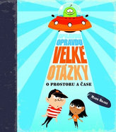 Opravdu, opravdu velké otázky o prostoru a čase