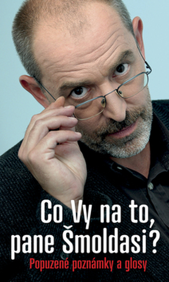 Co vy na to, pane Šmoldasi?