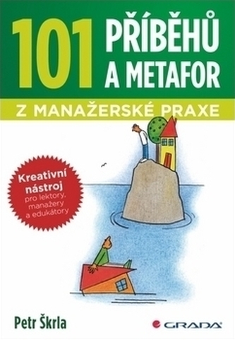 101 příběhů a metafor z manažerské praxe